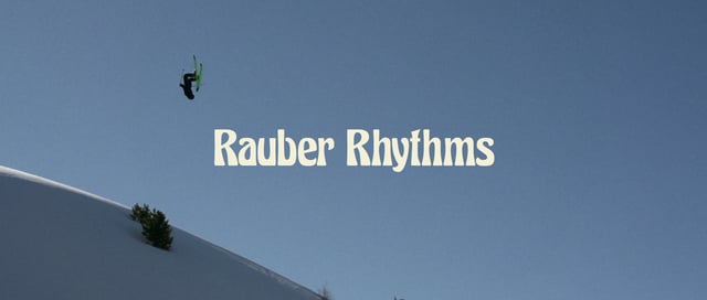 Sven Rauber Season Edit 14/15/16 – Rauber Rhythms