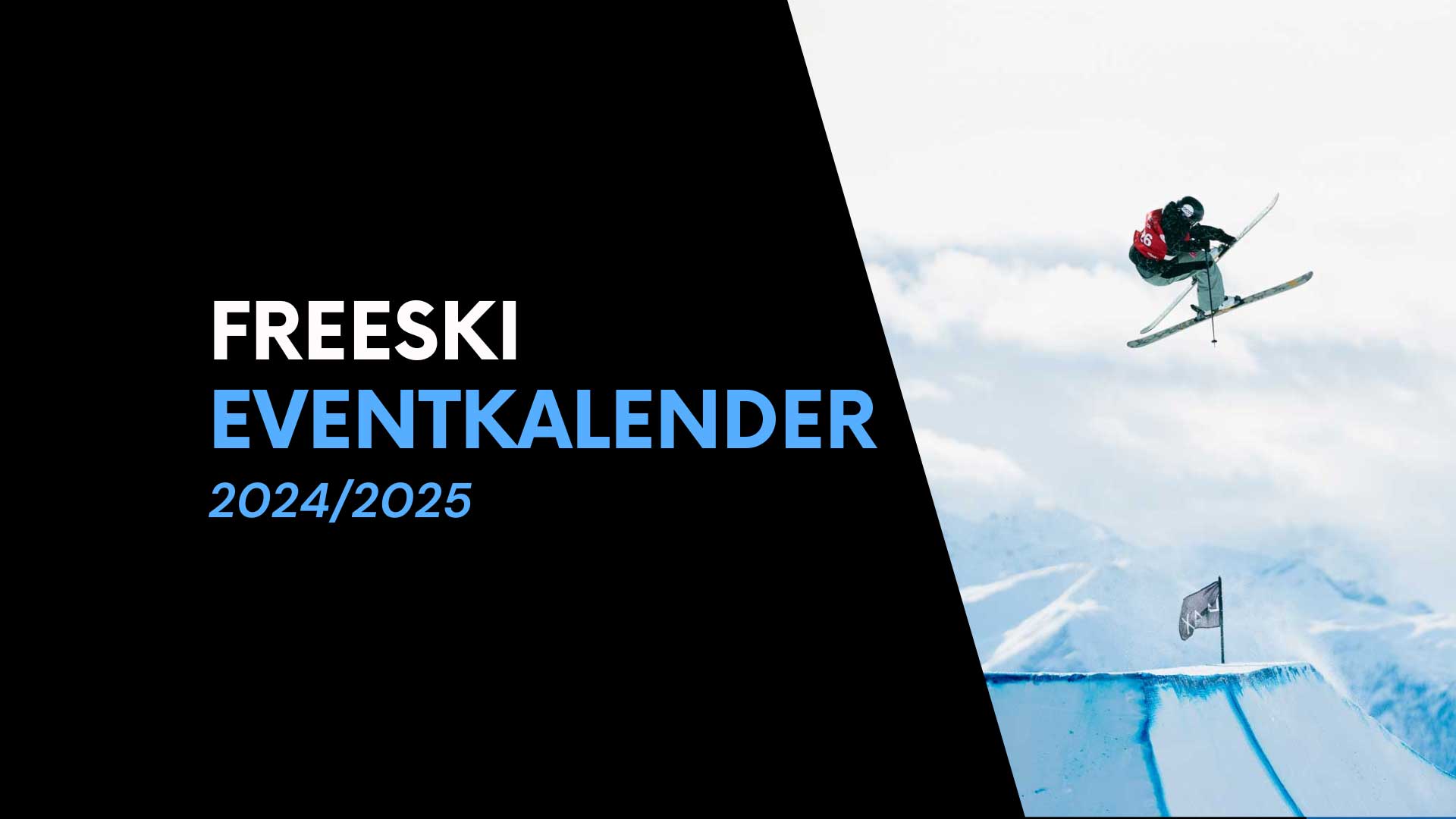 Freeski Eventkalender 2024/2025